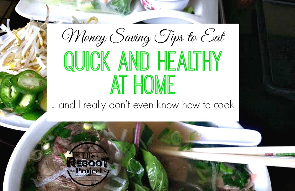 Here are some money saving tips to help you save money on quick meals at home while still eating healthy. These are some hacks I use when I want cheap and quick without sacrificing healthy. #liferebootproject #moneysavingtips #frugallivingtips #frugalliving #financialtips